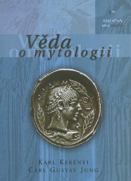 Kniha: Věda o mytologii - Karl Kerényi