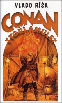 Kniha: Conan Tygří amulet - Vlado Ríša