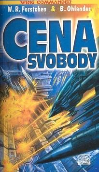 Kniha: Wing Commander 4: Cena svobody - Christopher Stasheff; William Forstchen