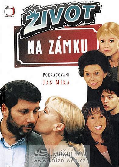 Kniha: Život na zámku pokračování - Míka Jan