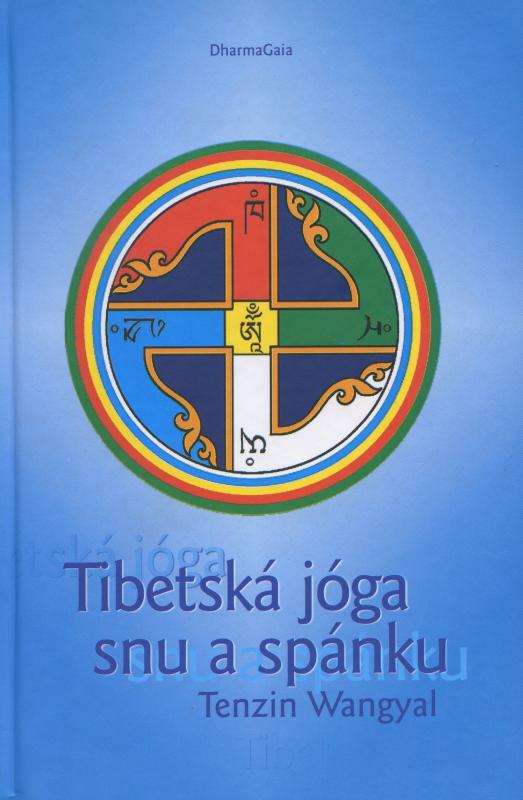 Kniha: Tibetská jóga snu a spánku - Tenzin Wangyal