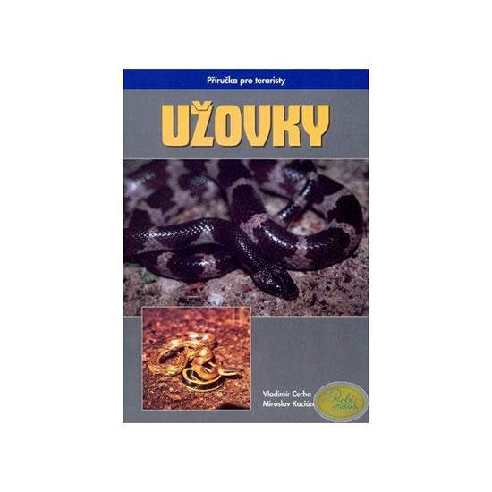 Kniha: Užovky - Příručka pro teraristy - Cerha Vladimír, Kocián Miroslav