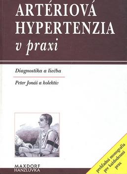 Kniha: Artériová hypertenzia v praxi - Peter Jonáš