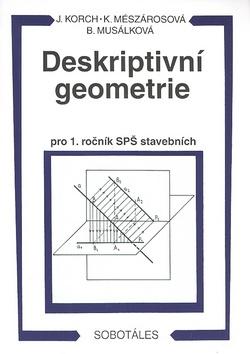 Kniha: Deskriptivní geometrie I. pro 1.r. SPŠ stavební - Korch