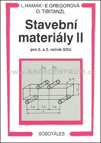Kniha: Stavební materiály II pro 2. a 3. ročník SOU - Hamák Luboš