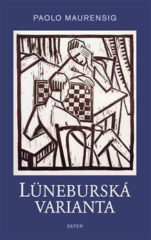 Kniha: Lüneburská varianta - Paolo Maurensig