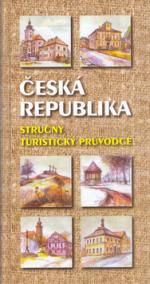 Česká republika Stručný turistický průvodce