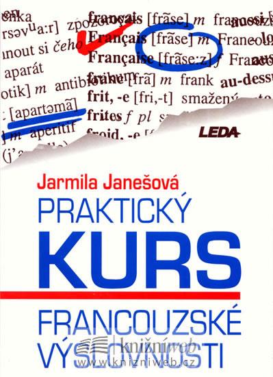 Kniha: Praktický kurs francouzské výslovnosti - Janešová Jarmila
