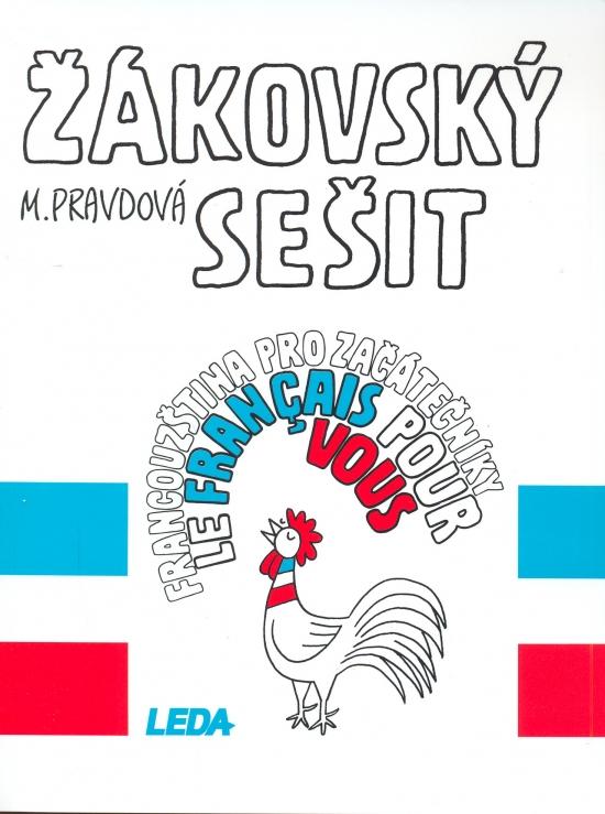 Kniha: Francouzština pro začátečníky - -Žákovský sešit - Pravdová M.