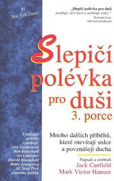 Kniha: Slepičí polévka pro duši 3.porce - Jack Canfield