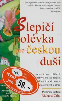 Kniha: Slepičí polévka pro českou duši - Richard Crha