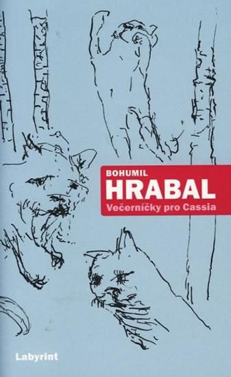 Kniha: Večerníčky pro Cassia - Vybrané texty z let 1989-1994 - Hrabal Bohumil