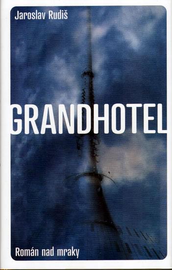 Kniha: Grandhotel - Rudiš Jaroslav