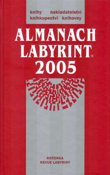 Kniha: Almanach Labyrint 2005autor neuvedený