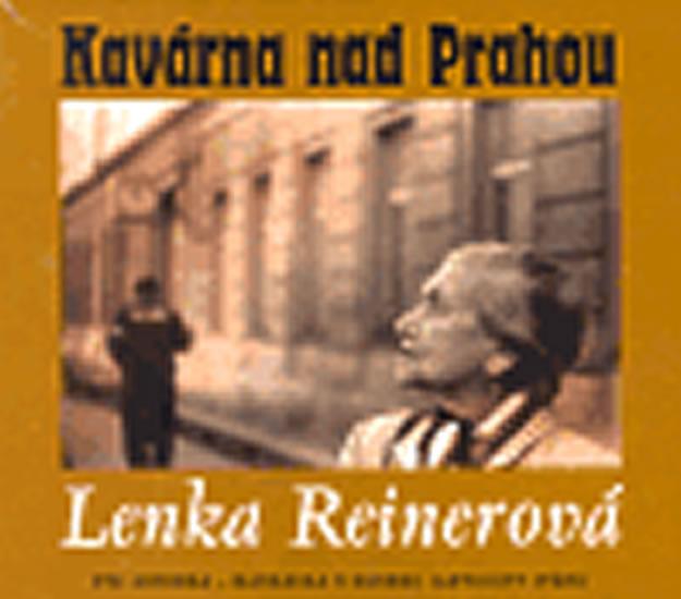 Kniha: Kavárna nad Prahou - CD - Reinerová Lenka