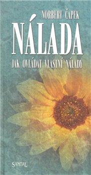 Kniha: Nálada - Jak ovládat vlastní nálady - Čapek, Norbert