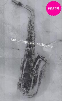 Kniha: Rafinerie - Jan Cempírek; Jan Mahr