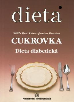 Kniha: Dieta Cukrovka - Jaroslava Pavlíčková; Pavel Kohout