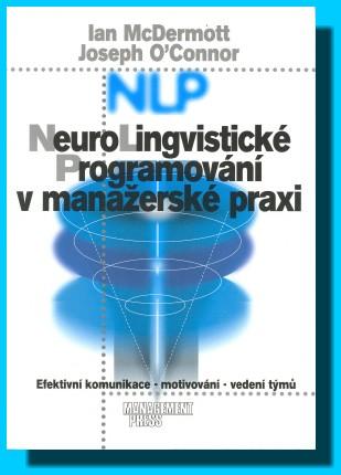 Kniha: Neurolingvistické programování (NLP) v manažerské praxi - Ian McDermott