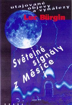 Kniha: Světelné signály z Měsíce - Luc Bürgin