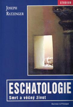 Kniha: Eschatologie - Georg Ratzinger