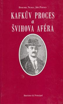Kniha: Kafkův proces a Švihova aféra - Bohumil Nuska; Jiří Pernes