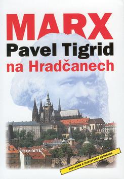 Kniha: Marx na Hradčanech - Pavel Tigrid