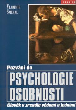 Kniha: Pozvání do psychologie osobnosti - Vladimír Smékal