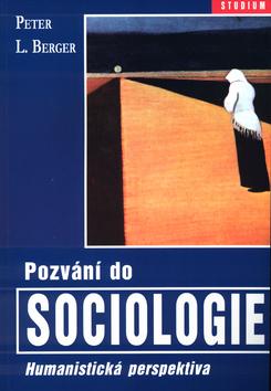 Kniha: Pozvání do sociologie - Peter L. Berger