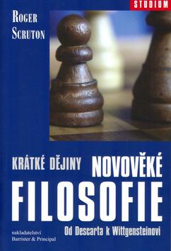 Kniha: Krátké dějiny novověké filosofie - Roger Scruton