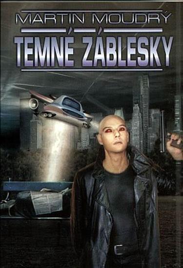 Kniha: Temné záblesky - Moudrý Martin