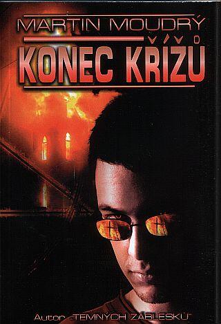 Kniha: Konec křížů - Moudrý Martin