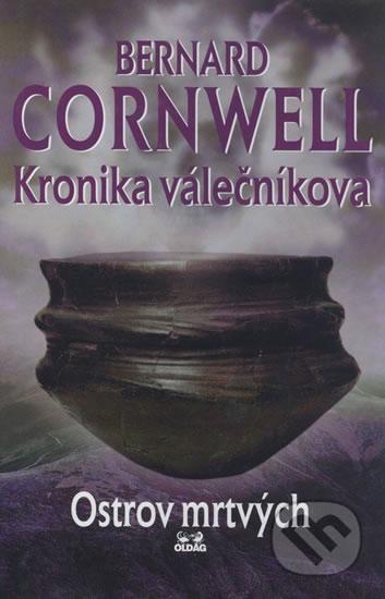 Kniha: Kronika válečníkova II. - Ostrov mrtvých - Cornwell Bernard