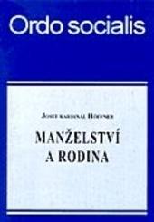 Kniha: Manželství a rodina - Josef Höffner