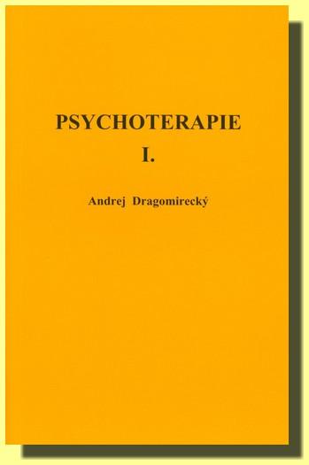 Kniha: Psychoterapie I. - Andrej Dragomirecký