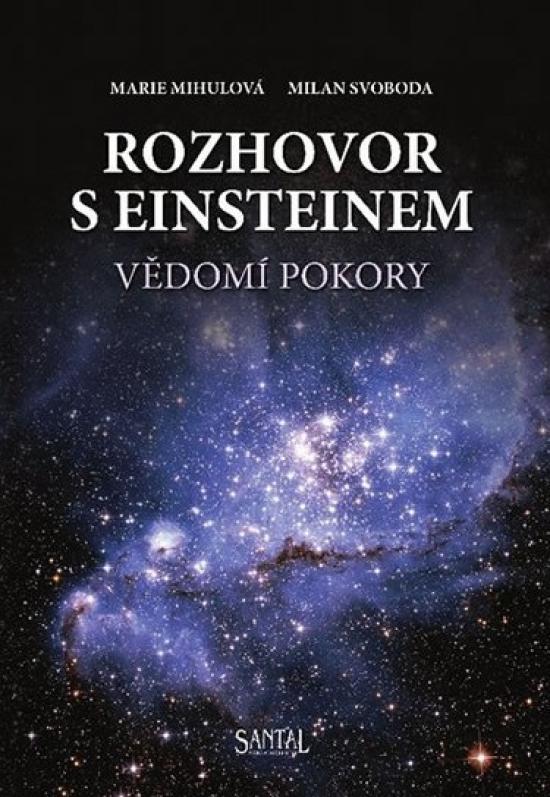 Kniha: Rozhovor s Einsteinem - Vědomí pokory + CD - Mihulová Marie, Svoboda Milan