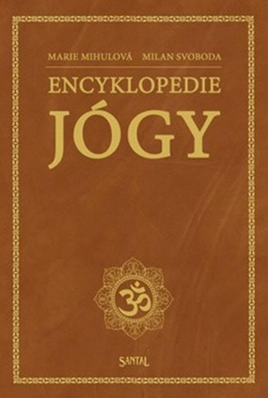 Kniha: Encyklopedie jógy - Mihulová Marie, Svoboda Milan