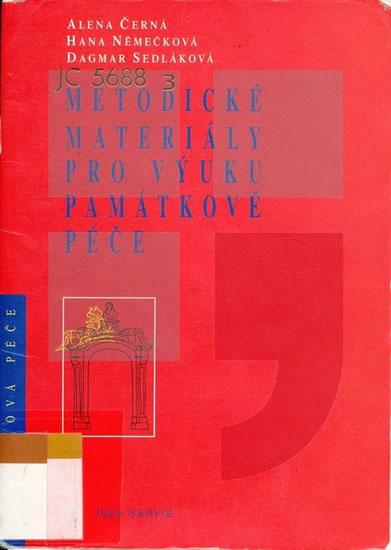 Kniha: Metodické materiály pro výuku památkové péče - Černá Alena, Šmahel František