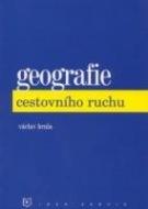 Kniha: Geografie cestovního ruchu - Vaclav Hrala