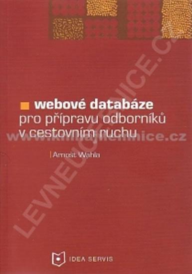 Kniha: Webové databáze pro profesní přípravu odborníků v cestovním ruchu - Wahla A.