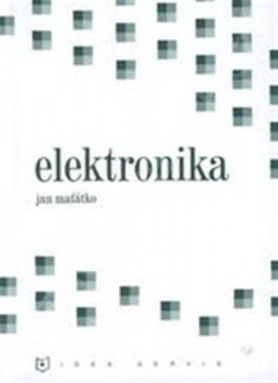 Kniha: Elektronika - Maťátko Jan