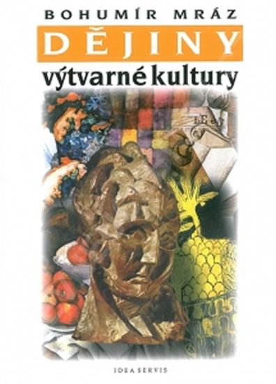 Kniha: Dějiny výtvarné kultury 3 (3. vydání) - Mráz Bohumír