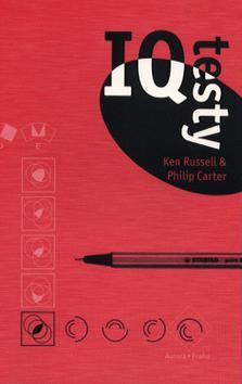 Kniha: IQ testy - Kenneth Russell; Philip Carter
