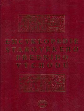 Kniha: Encyklopedie starověkého předního východu - Jiří Prosecký