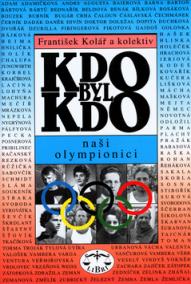 Kdo byl kdo Naši olympionici