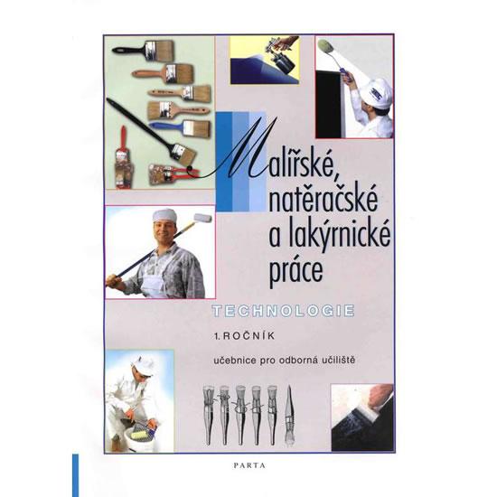 Kniha: Malířské, natěračské a lakýrnické práce – technologie 1. díl (1. roč.) - učebnice pro odborná učiliště - Ševčík Stanislav