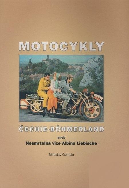 Kniha: Motocykly Čechie-Böhmerland - Miroslav Gomola