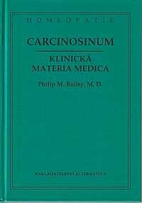 Kniha: Carcinosinum - Klinická materia medica - Philip Bailey