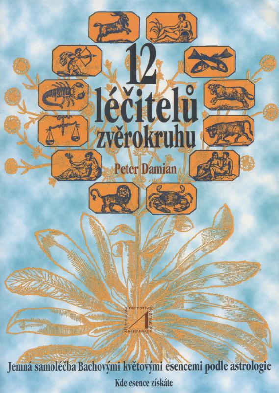 Kniha: 12 léčitelů zvěrokruhu - Peter Damian