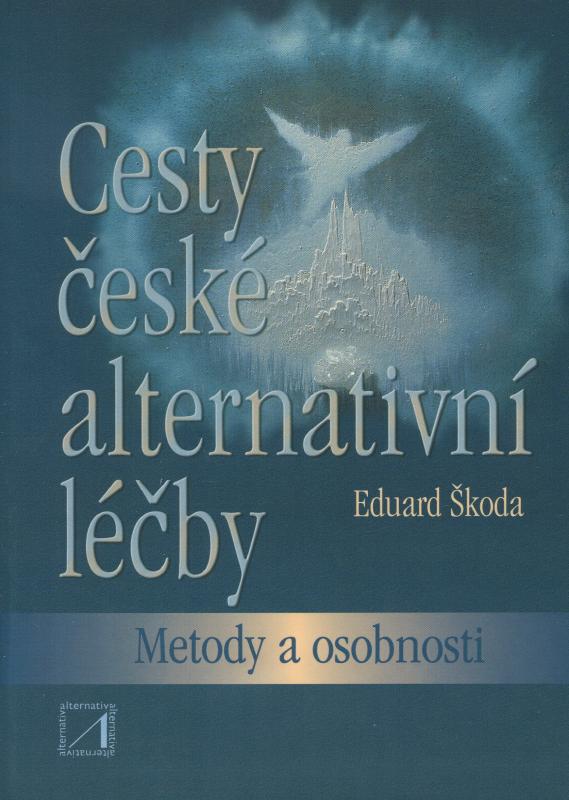 Kniha: Cesty české alternativní léčby - Eduard Škoda